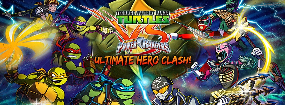 Ninja Turtles vs Power Rangers Ultimate Hero Clash.